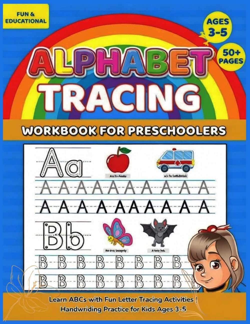 Tracing Alphabet for Kids: Learn ABCs with Guided Tracing and Practice Pages Fun & Easy Letter Tracing Workbook for Preschool and Kindergarten
