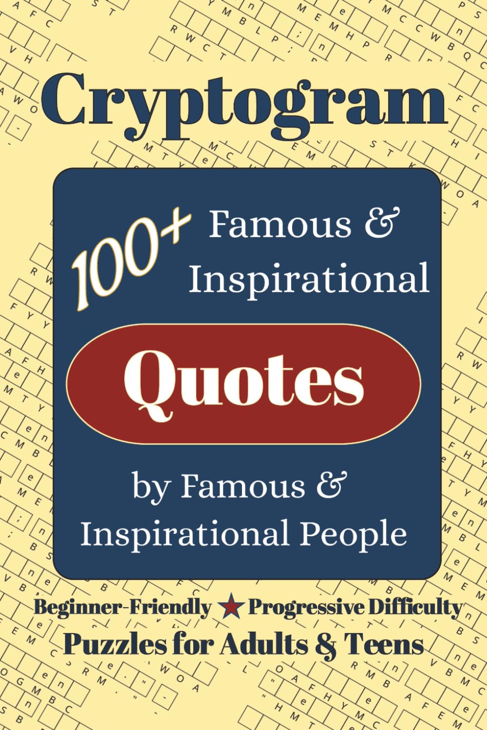 Famous & Inspirational Quotes Cryptogram Puzzle Book: Cryptograms with Easy to Read Print about Famous, Inspirational, Quotes on Gratitude and More | ... Times (Famous Quotes Cryptogram Puzzle Books)