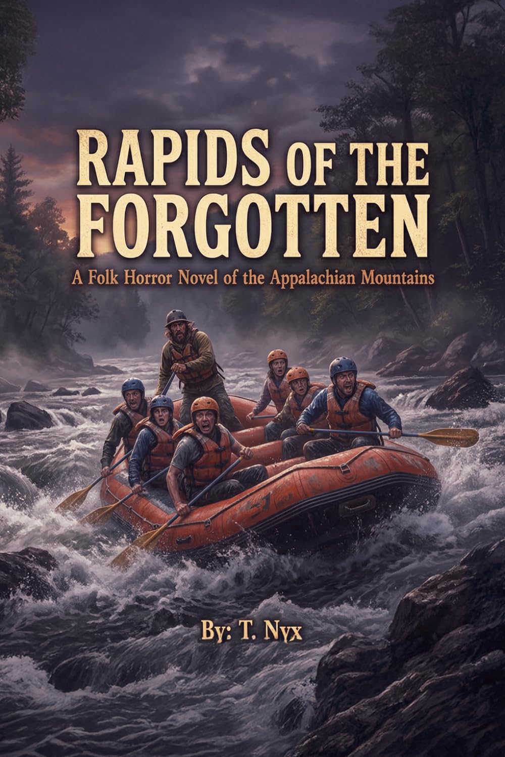 Rapids of the Forgotten: A Folk Horror Novel of the Appalachian Mountains