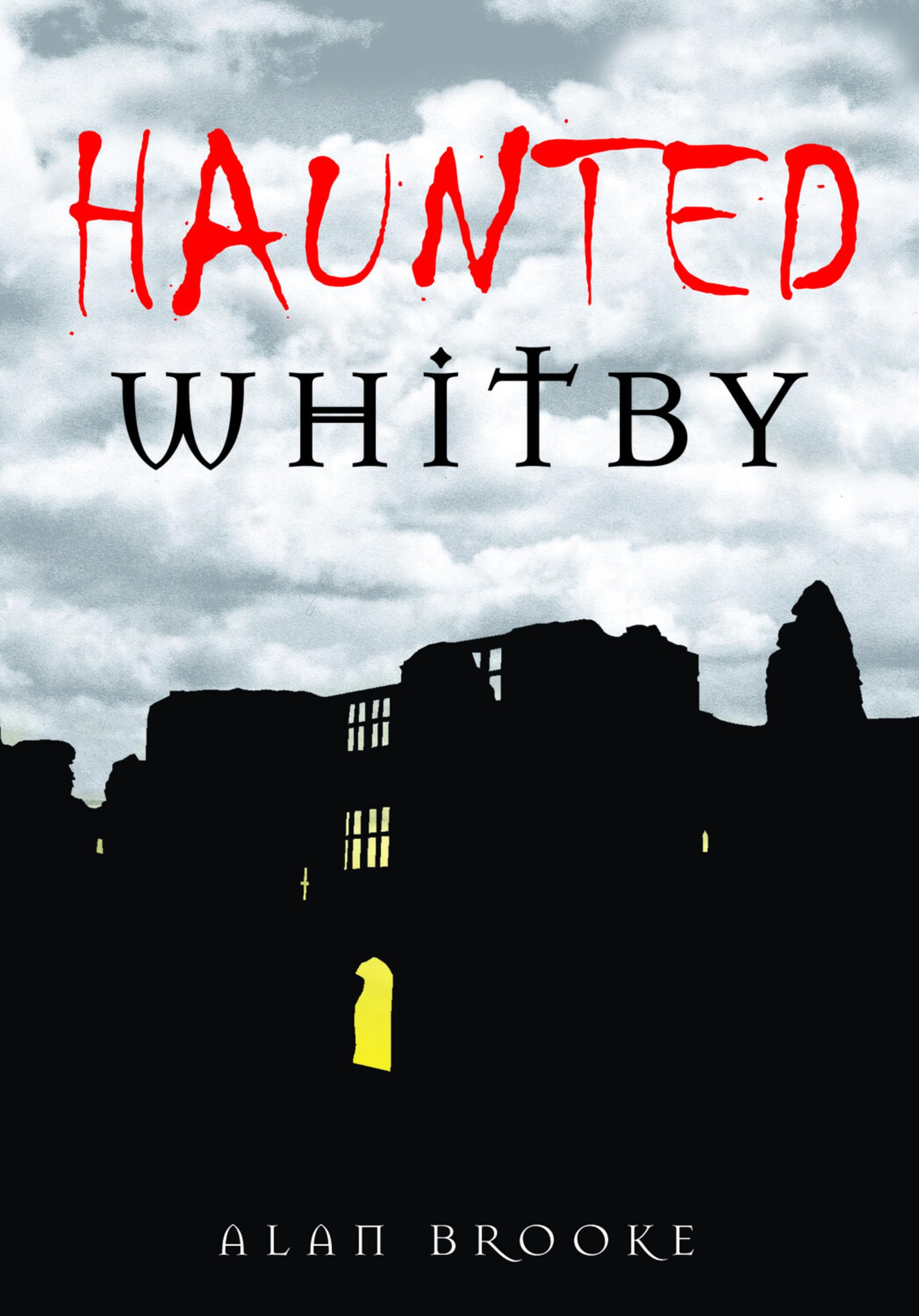 Haunted Whitby-Alan Brooke