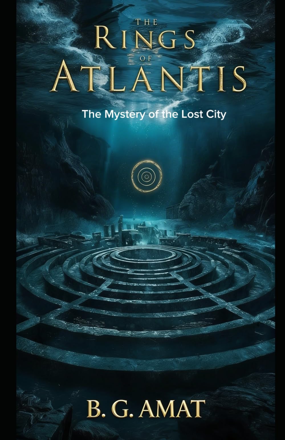 The Rings of Atlantis: The Mystery of the Lost City