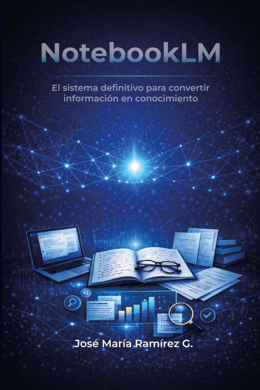NotebookLM: El sistema definitivo para convertir información en conocimiento