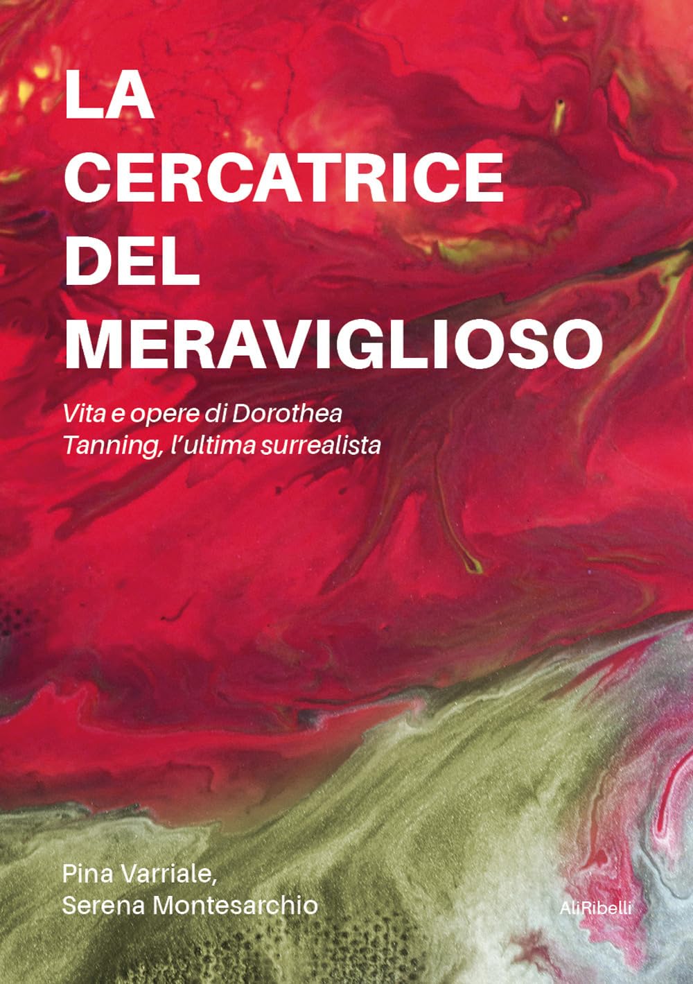 La Cercatrice Del Meraviglioso: Vita E Opere Di Dorothea Tanning, L'ultima Surrealista - 4