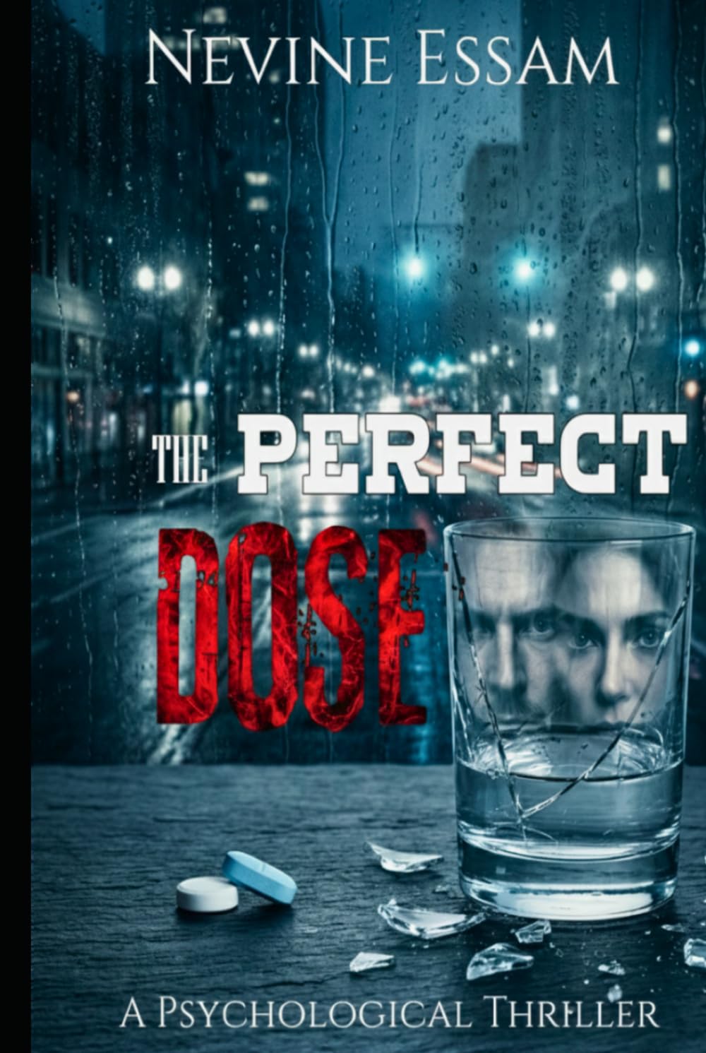 The Perfect Dose: A Psychological Thriller