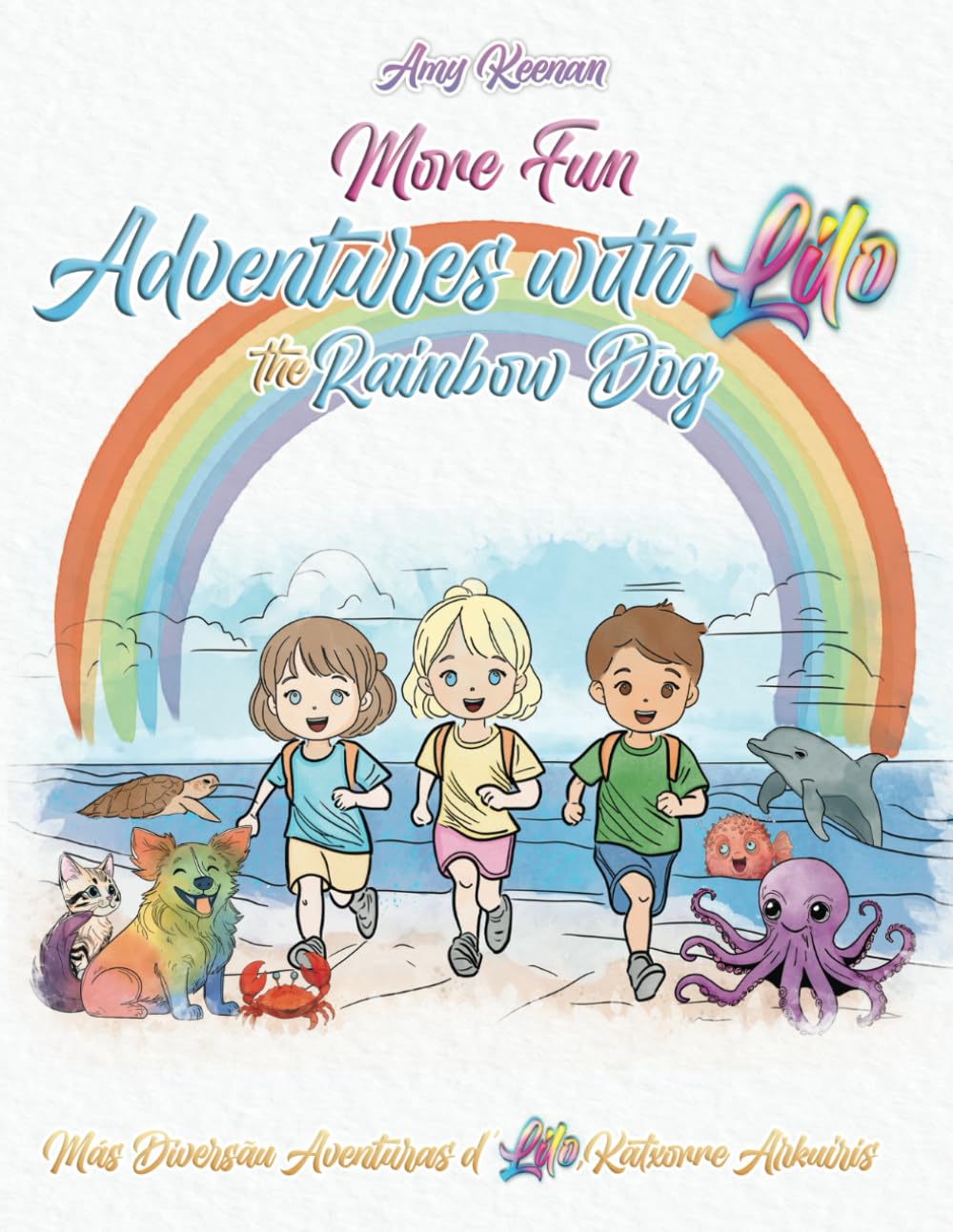 More fun adventures with Lilo the Rainbow Dog