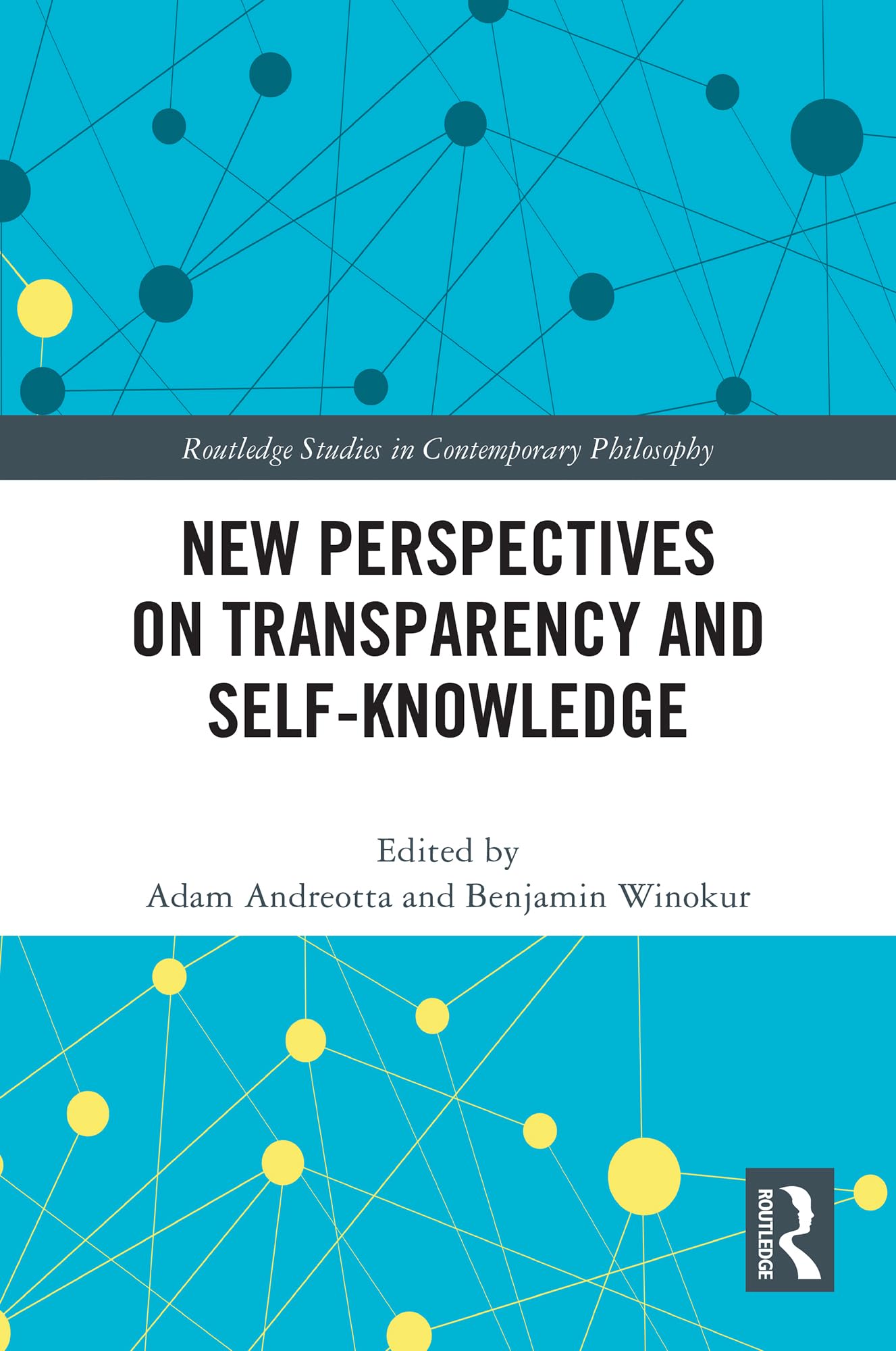 New Perspectives on Transparency and Self-Knowledge (Routledge Studies in Contemporary Philosophy)