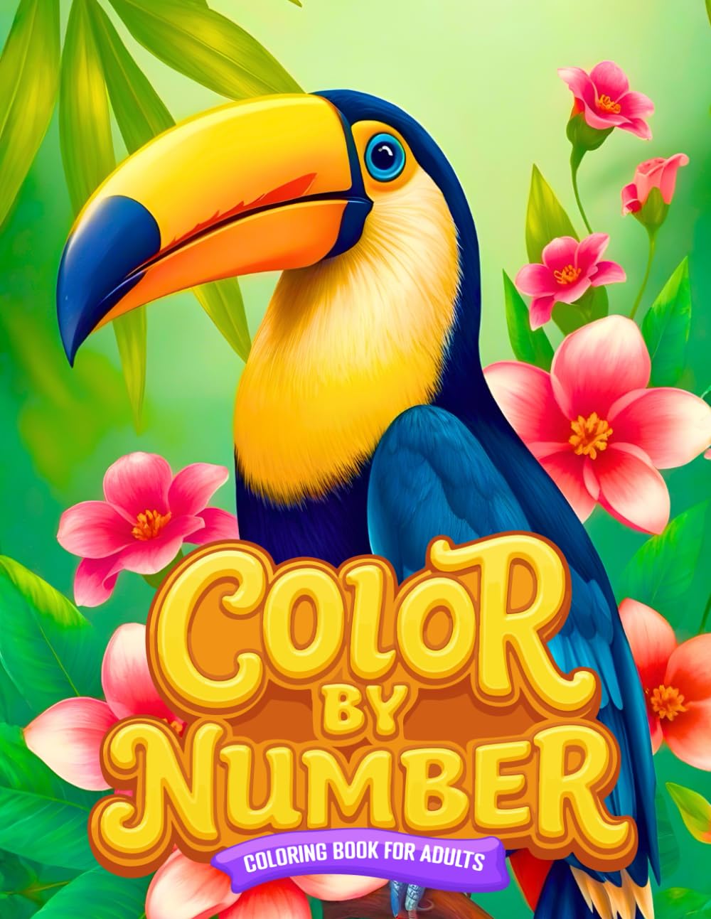 Color by Number Coloring Book for Adults: Large Print Color by Number Coloring Book for Adults Simple and Enjoyable Color-by-Number Pages with Birds, Flowers, Butterflies, Animals, and More