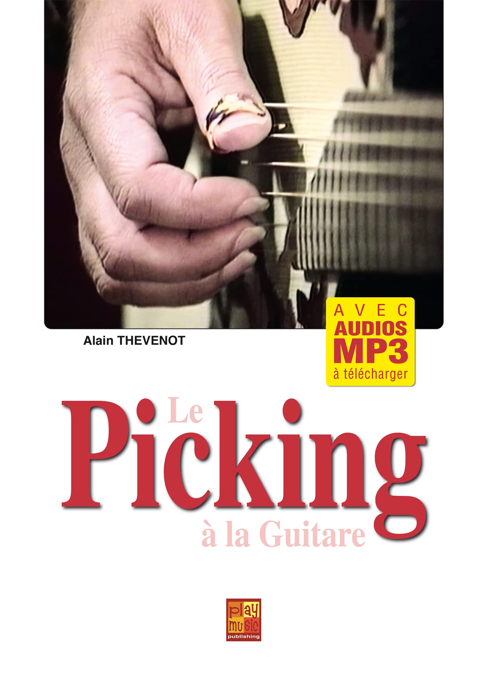 Le picking à la guitare (Livre grand format avec enregistrements audios à télécharger) - Les Beatles, Paul McCartney, John Lennon, RIngo Starr, George Harrison Le picking à la guitare (Livre grand format avec enregistrements audios à télécharger)
