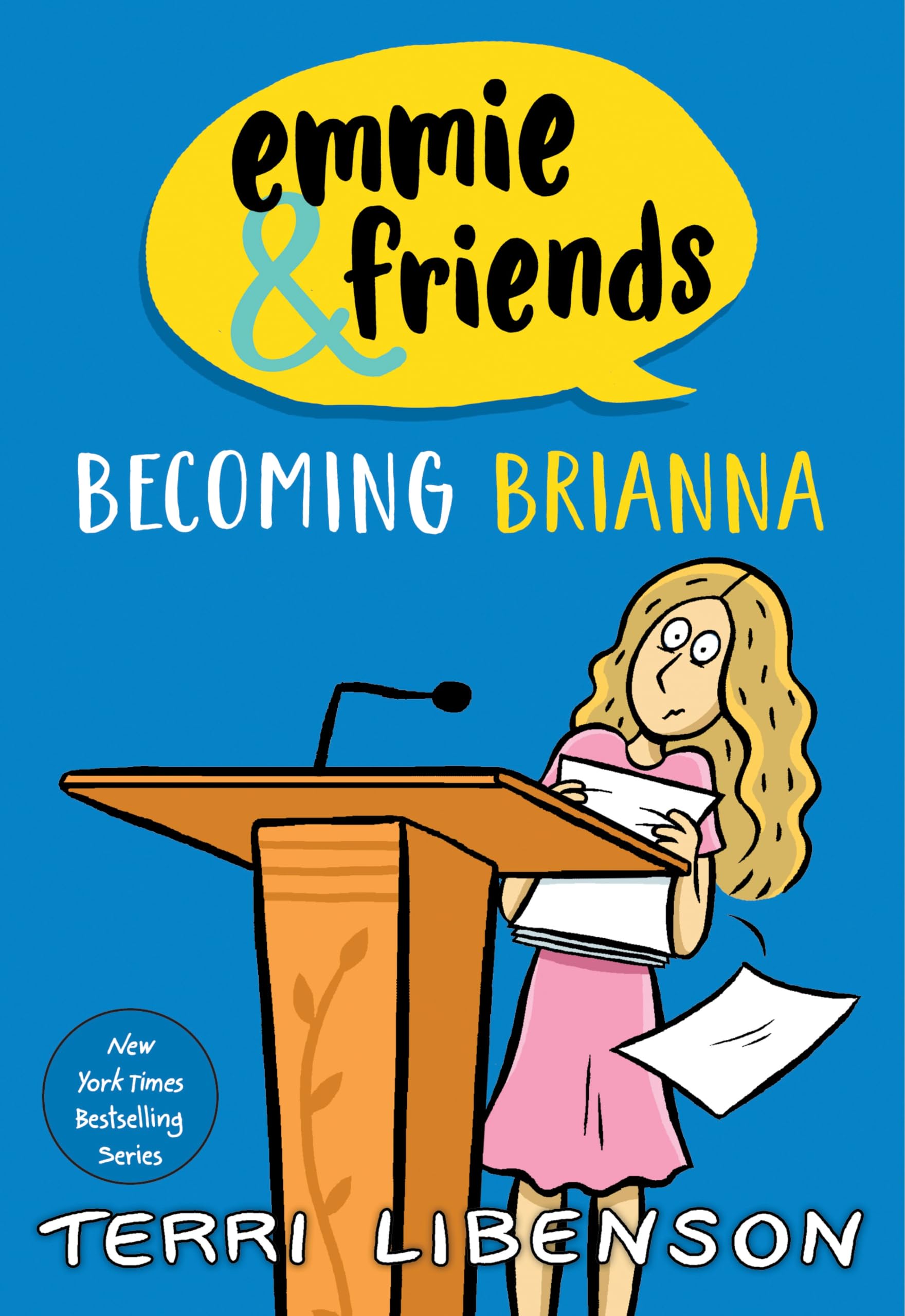 Emmie & Friends: Becoming Brianna, Paperback, Terri Libenson