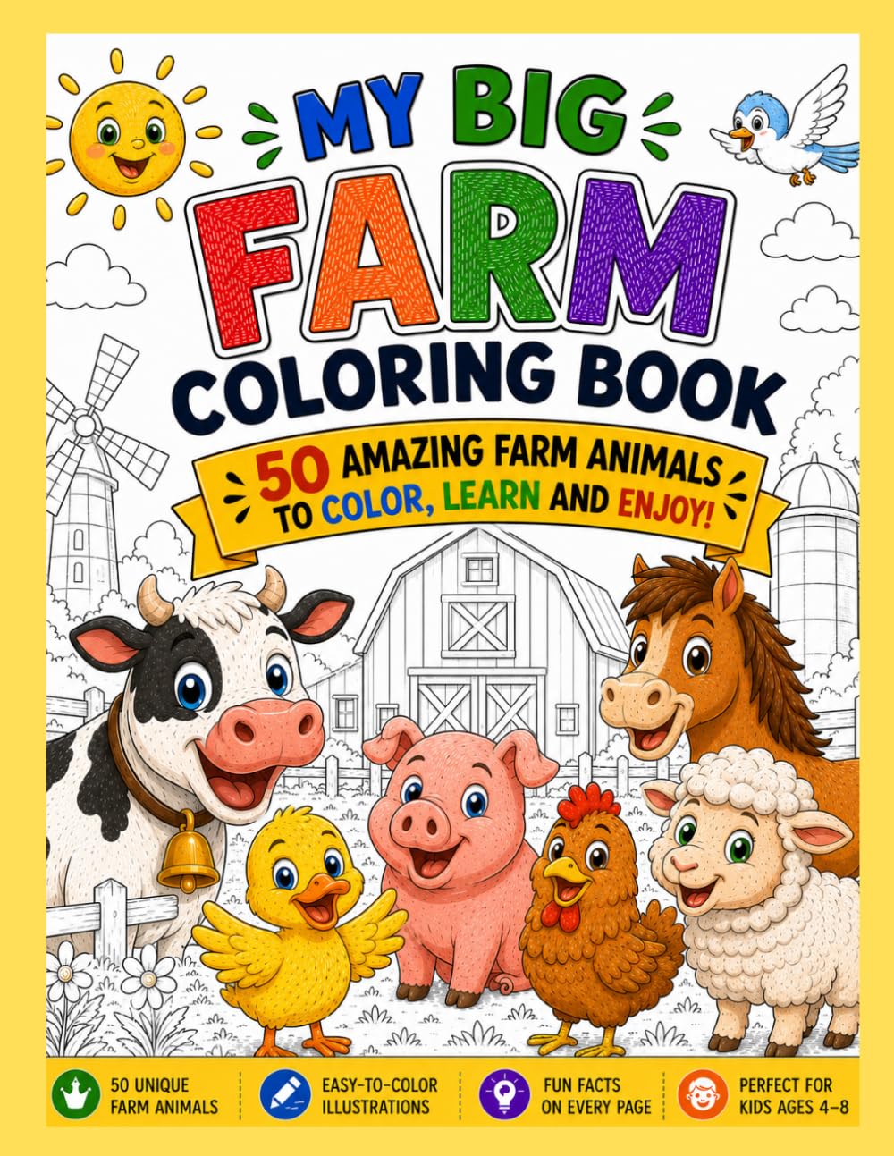 My Big Farm Coloring Book: 50 Amazing Farm Animals to Color, Learn and Enjoy!