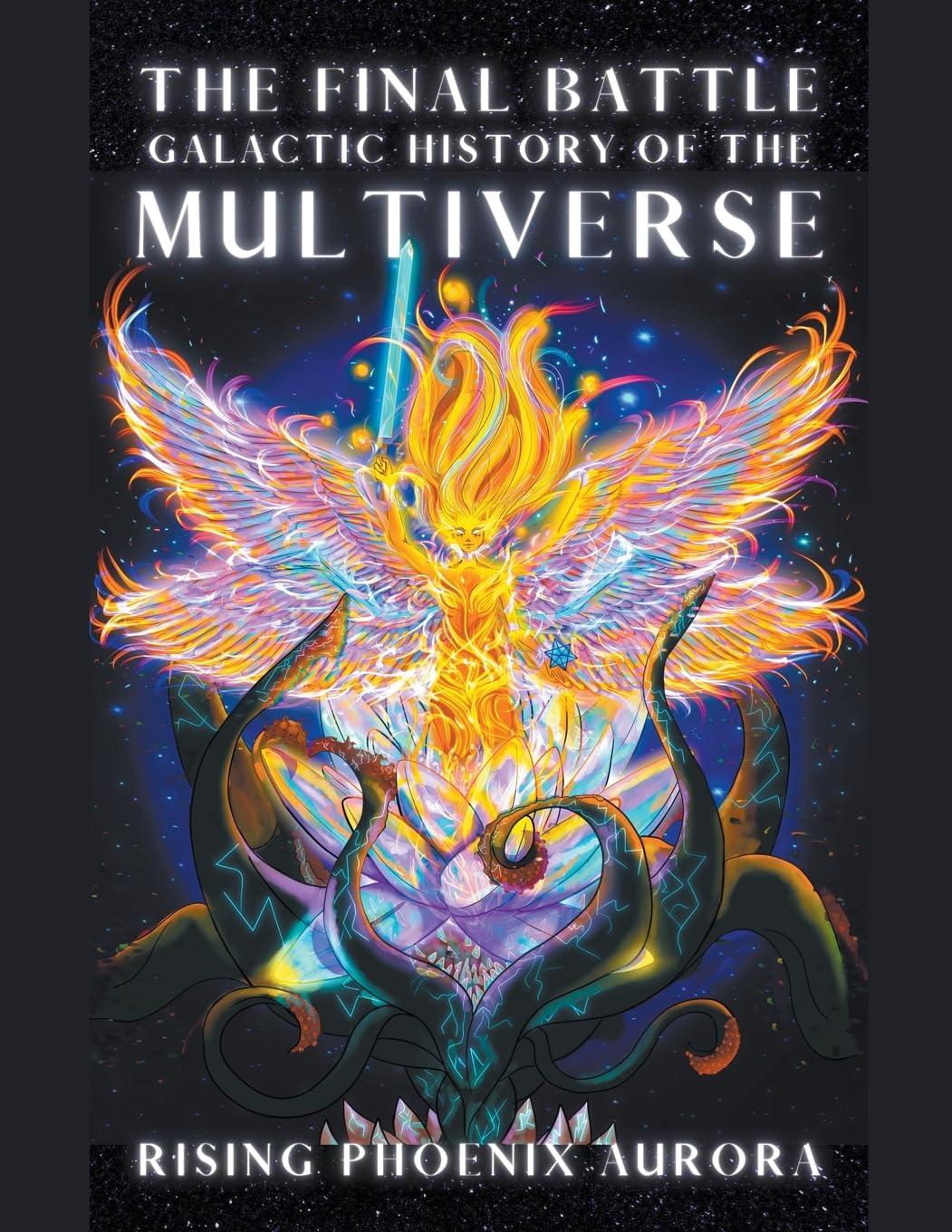 Galactic History of the Multiverse: The Final Battle (Galactic Soul History of the Universe)
