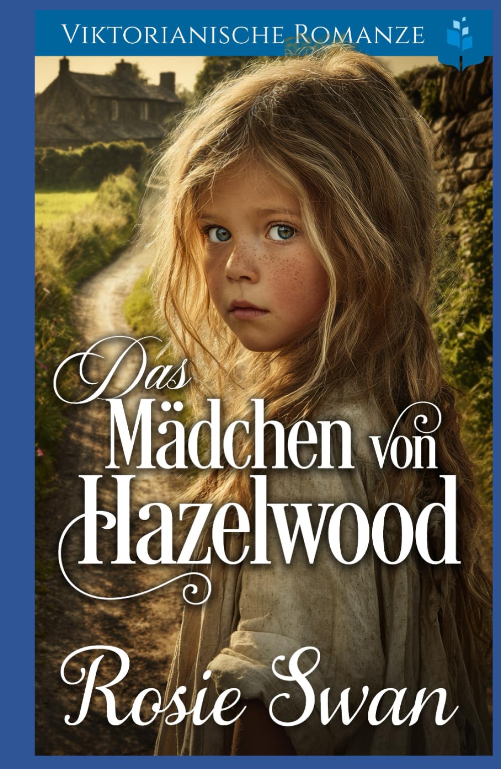 Das Mädchen von Hazelwood: Viktorianische Romanze