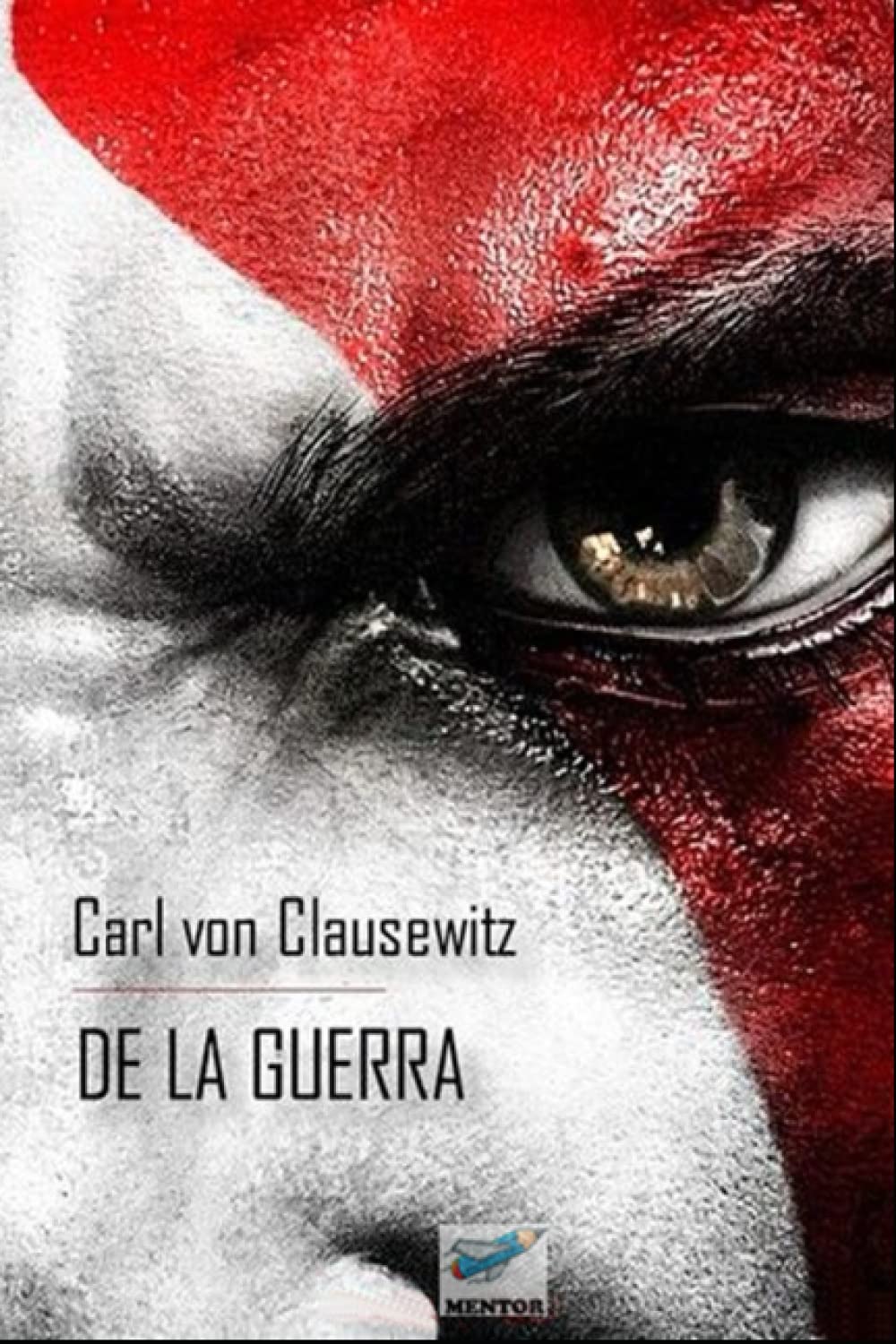 De la Guerra (Spanish Edition)