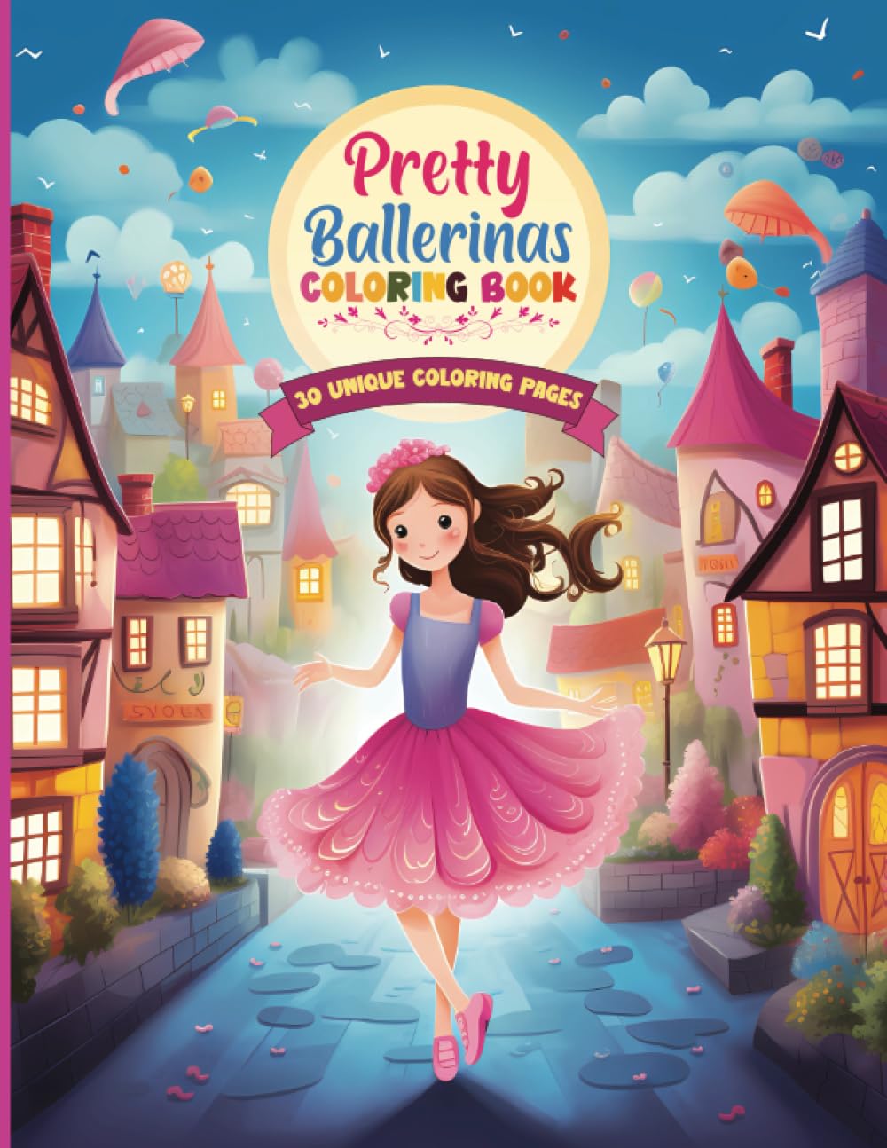 Pretty Ballerinas Coloring Book for Girls: Best Gift for Ballet Dance Lovers