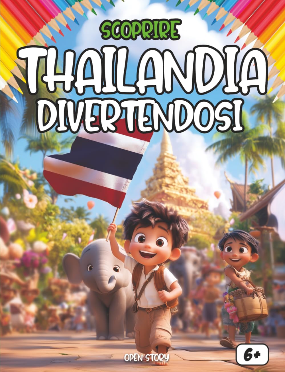 Scoprire la Thailandia divertendosi: Un viaggio educativo e colorato alla scoperta della storia, della cultura e delle meraviglie della Thailandia