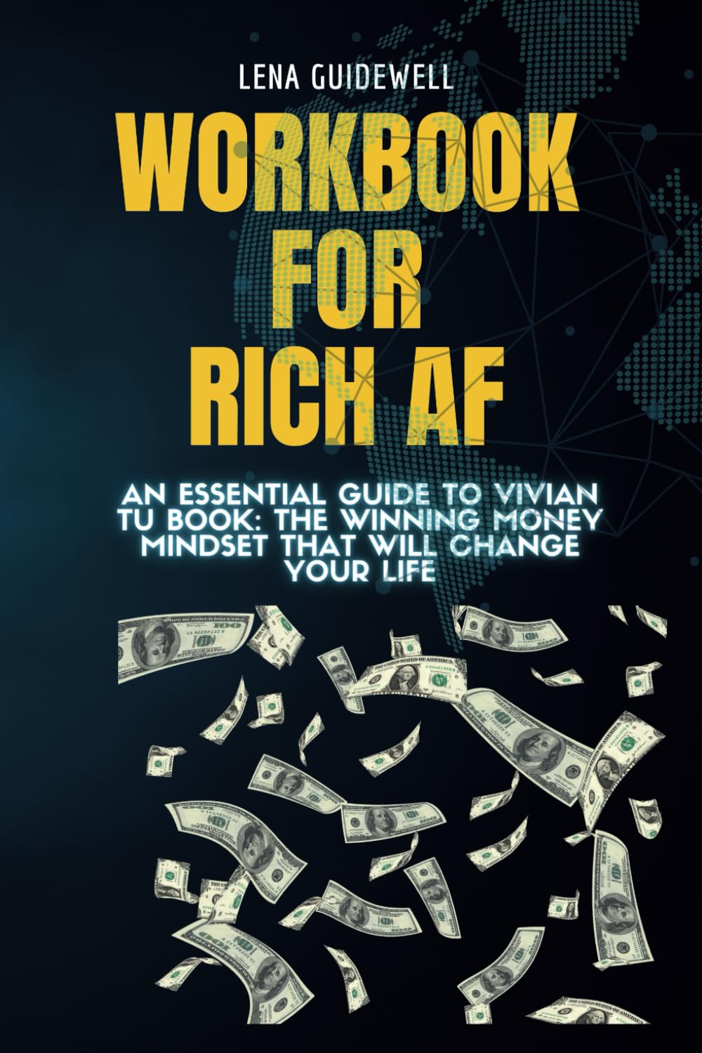 Workbook for Rich AF : The winning Money Mindset That Will Change Your Life : An essential guide to Vivian Tu book