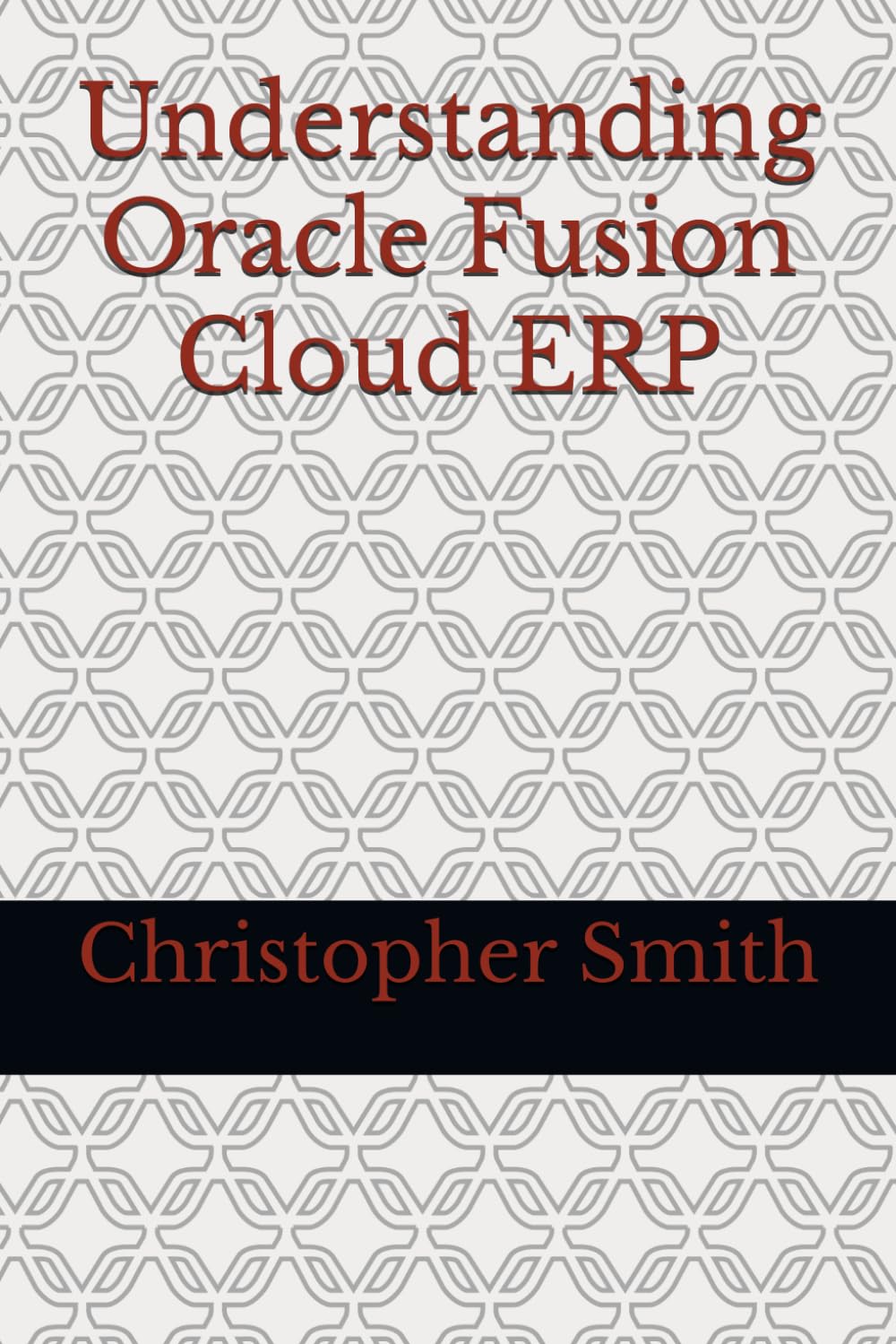 Understanding Oracle Fusion Cloud ERP