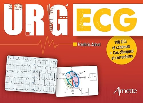 URG' ECG: 180 ECG ET SCHEMAS + CAS CLINIQUES ET CORRECTIONS