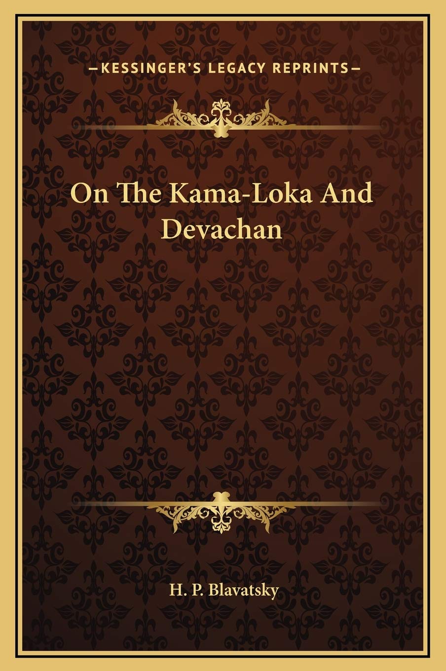 On The Kama-Loka And Devachan