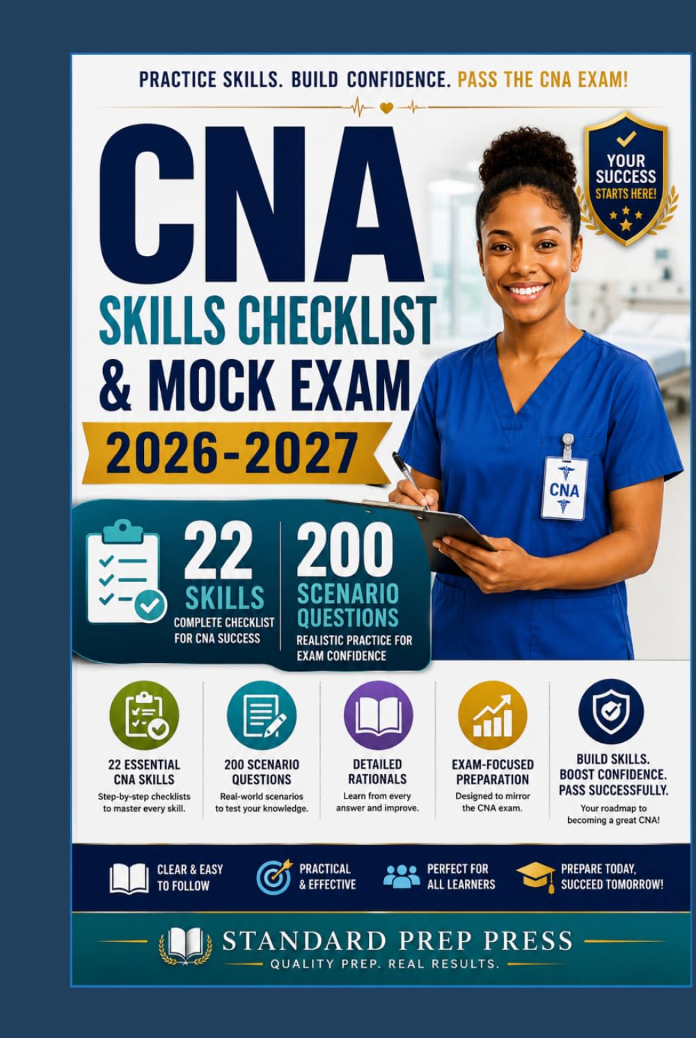 CNA Skills Checklist & Mock Exam 2026-2027: 22 Skills + 200 Scenario Questions. (The Standard Excellence Series)