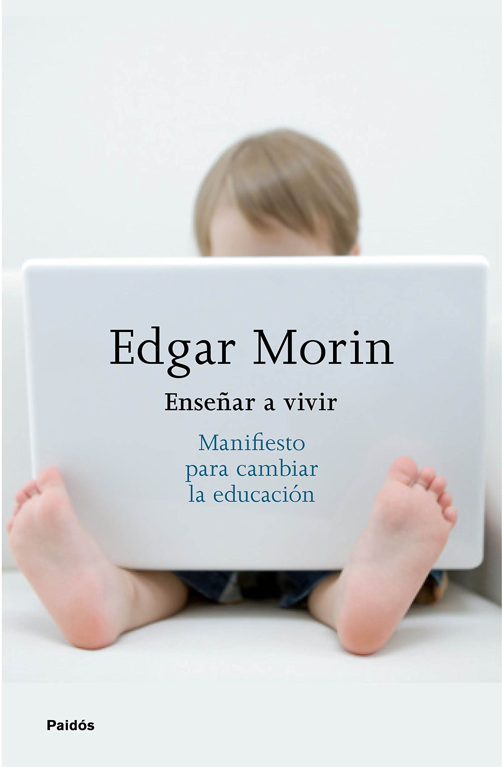 Enseñar a vivir: Manifiesto para cambiar la educación (Biblioteca Edgar Morin)