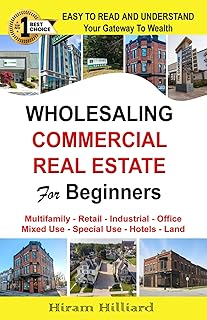 WHOLESALING COMMERCIAL REAL ESTATE for Beginners: Creative Real Estate Investing