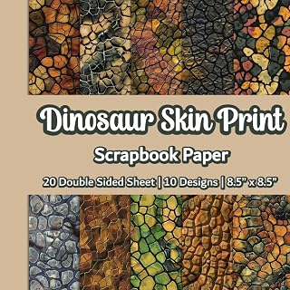 Dinosaur Skin Print Scrapbook Paper: Reptile Skin Scrapbook Paper|10 Designs|24 Double Sided Non Perforated Decorative Paper Craft For Craft Projects, ... Mixed Media Art and Junk Journaling| Vol.2