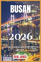 Busan Travel Guide 2026: Culture, Landmarks & Secrets of Busan
