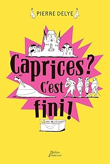 Caprices ? C'est fini ! (Fiction)