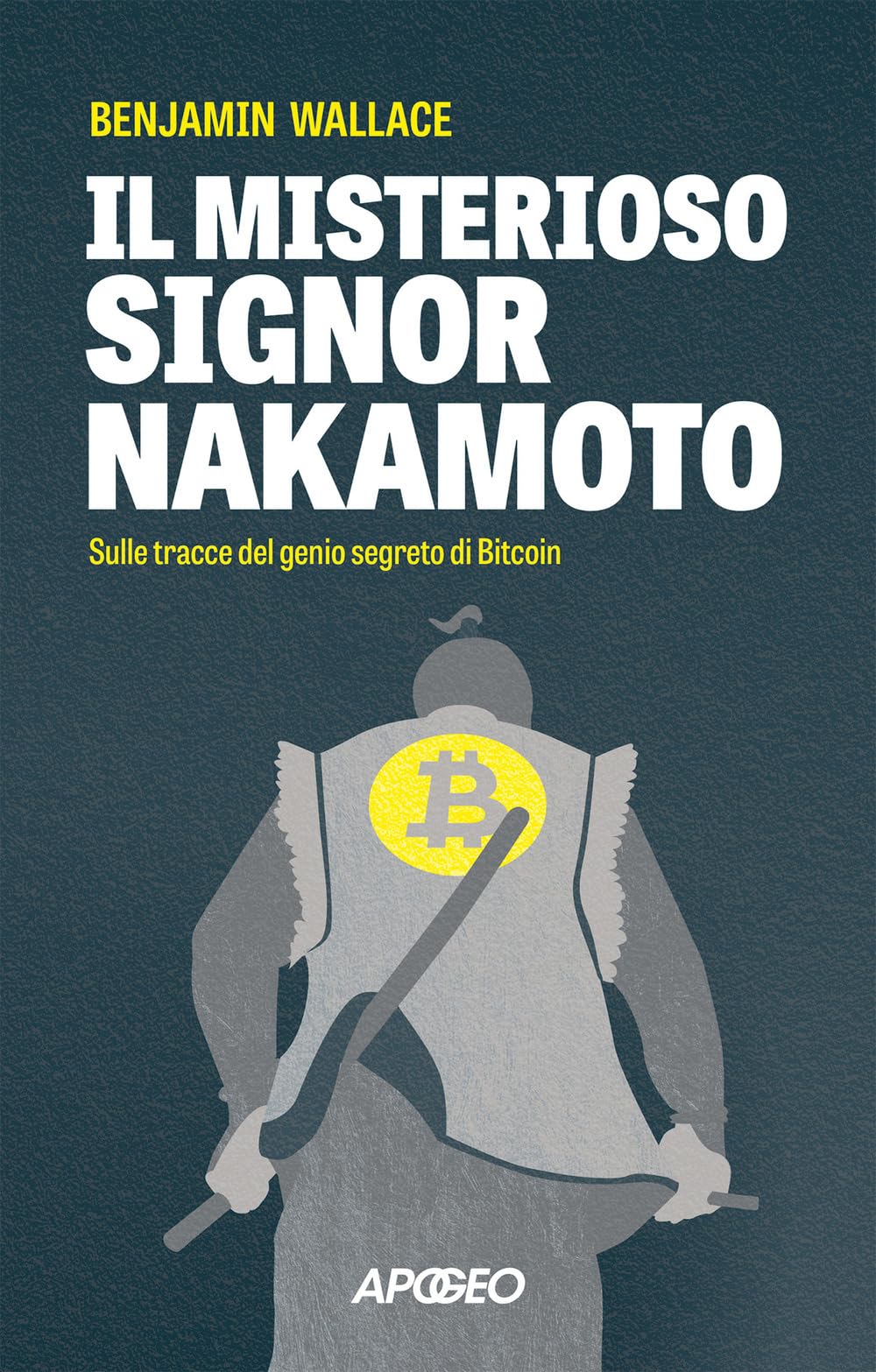 Il misterioso signor Nakamoto. Sulle tracce del genio segreto di Bitcoin :  Wallace, Benjamin: Amazon.it: Libri