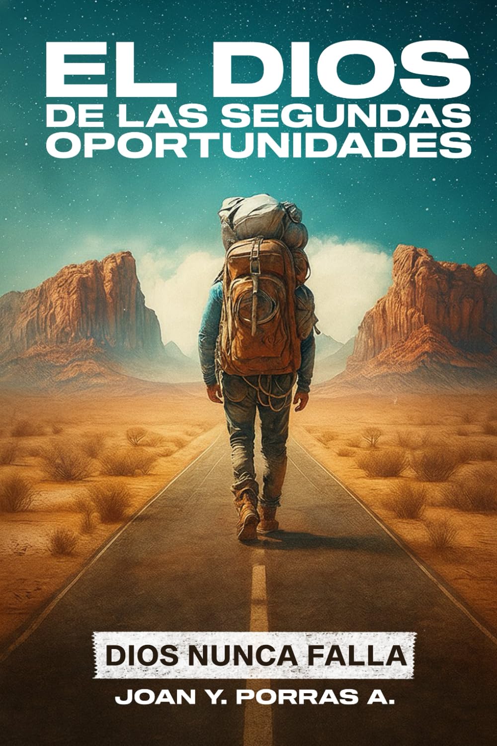 El Dios de Segundas Oportunidades: Dios Nunca Falla
