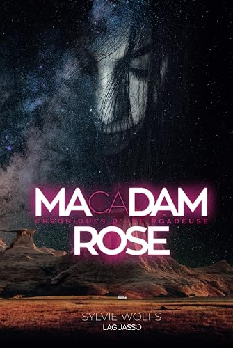Macadam Rose: Chroniques d'une roadeuse