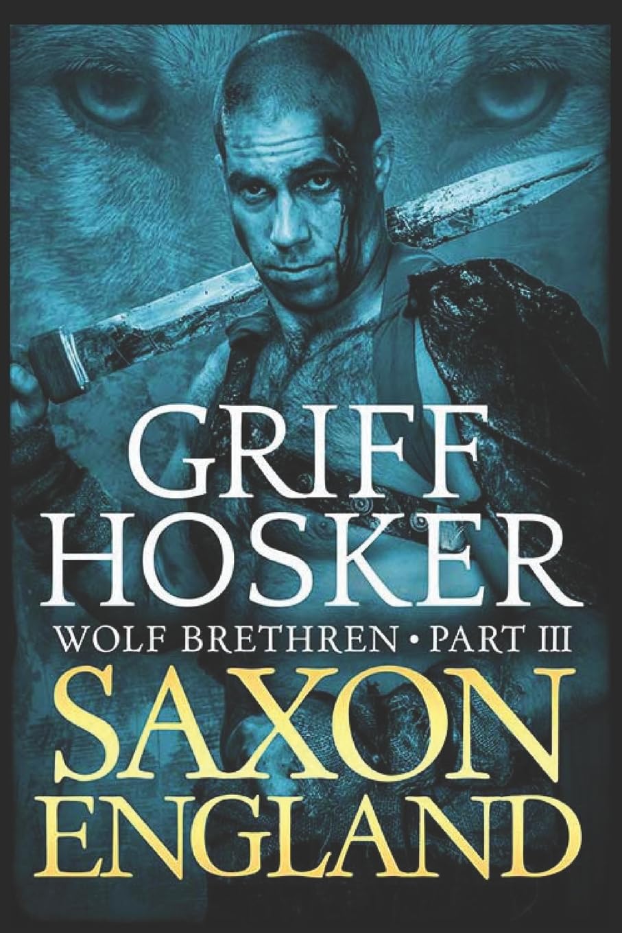 Saxon England: Volume 3 (Wolf Brethren)