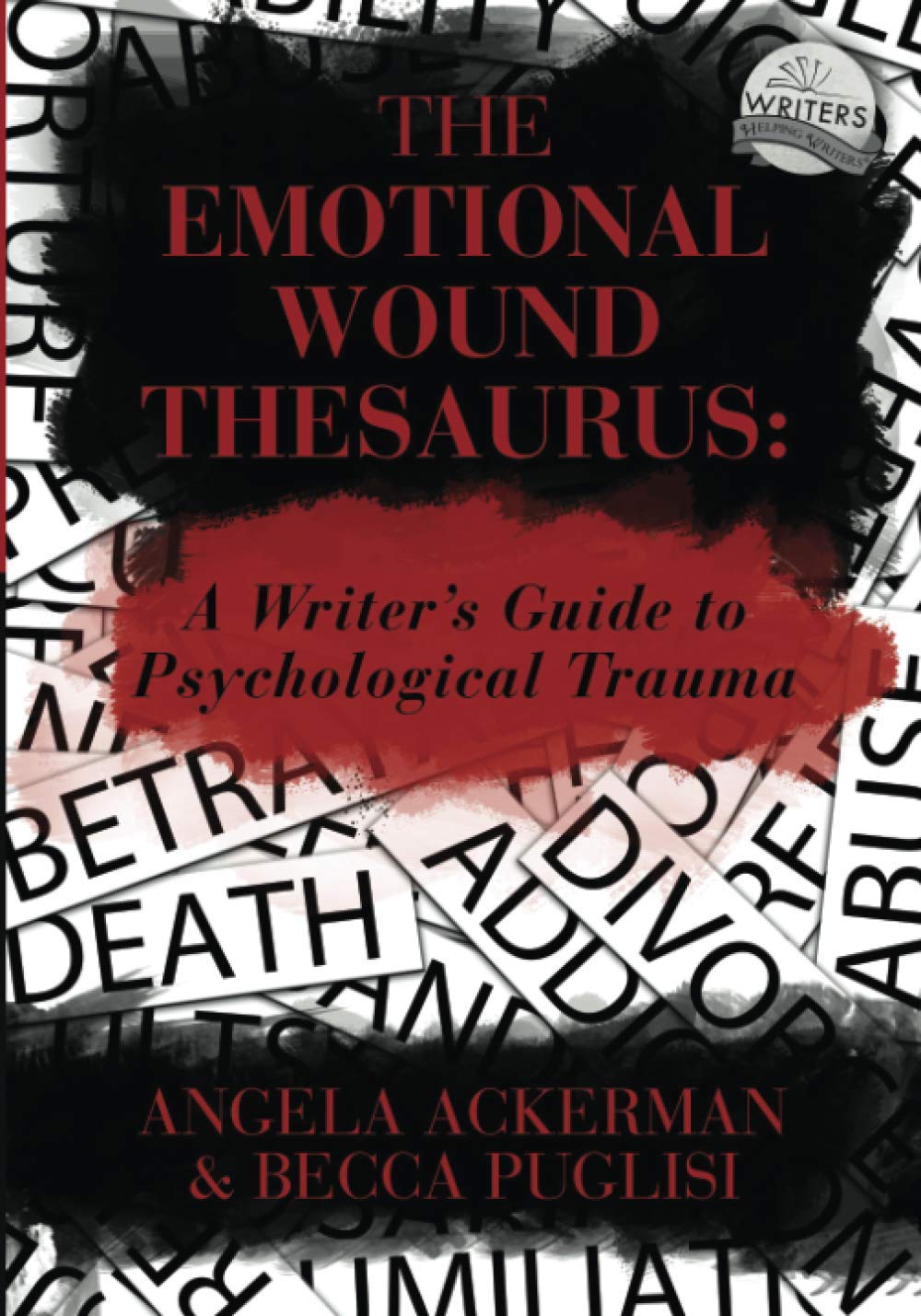 Jadd Publishing The Emotional Wound Thesaurus: A Writer's Guide to Psychological Trauma