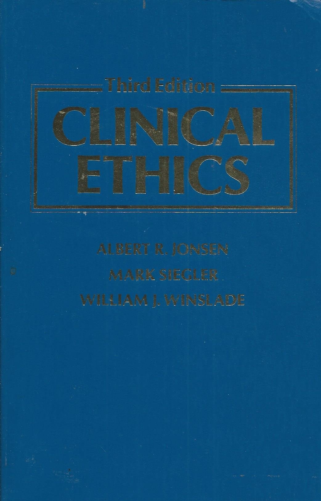 Clinical Ethics: A Practical Approach to Ethical Decisions in Clinical Medicine