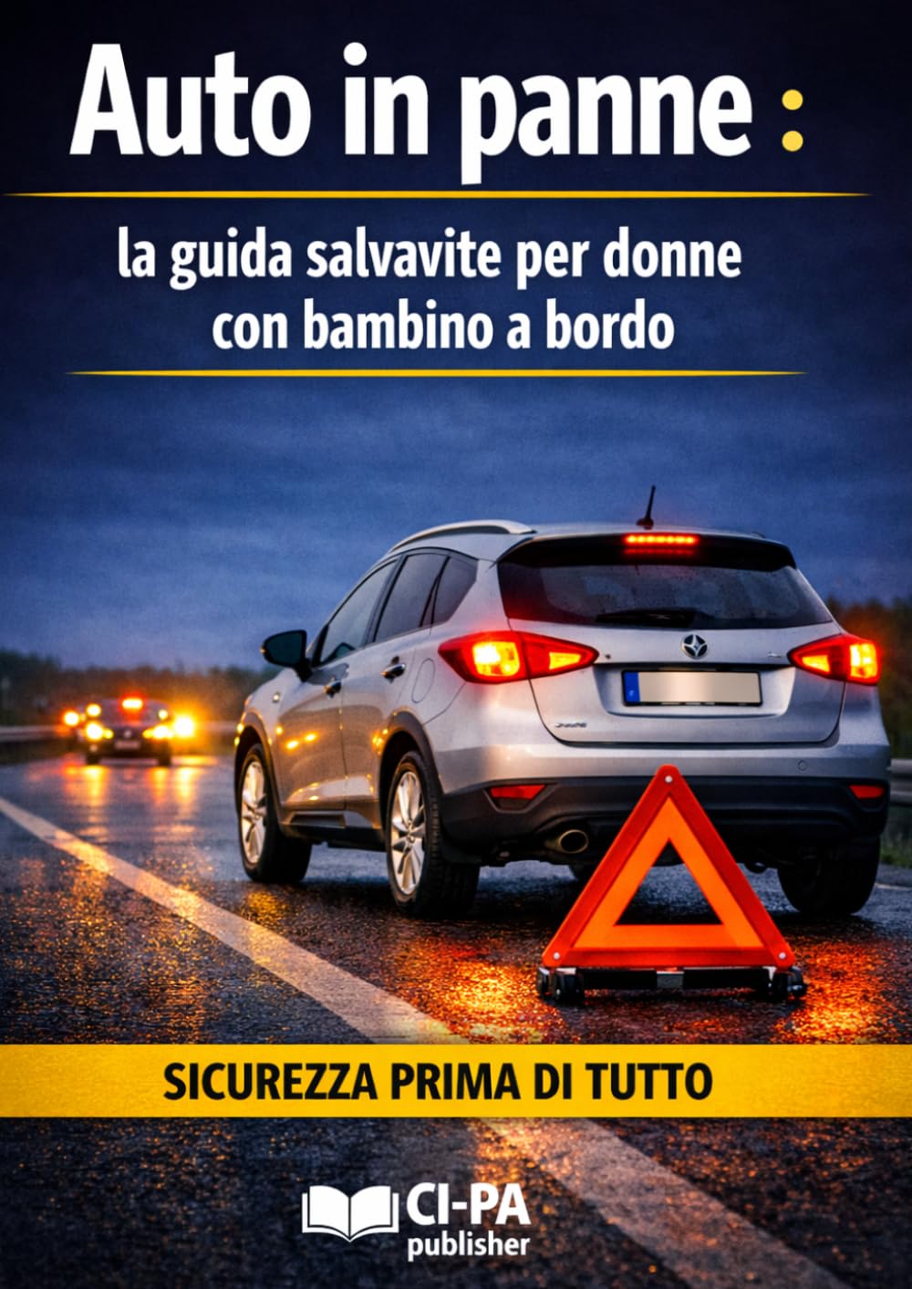 Auto in panne: la guida salvavite per donne con bambino a bordo