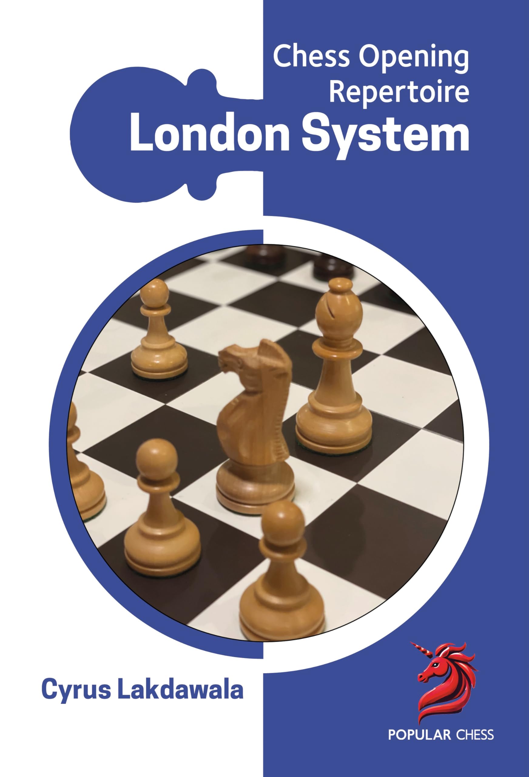London System: Chess Opening Repertoire. Lakdawala 9781836840084 New**