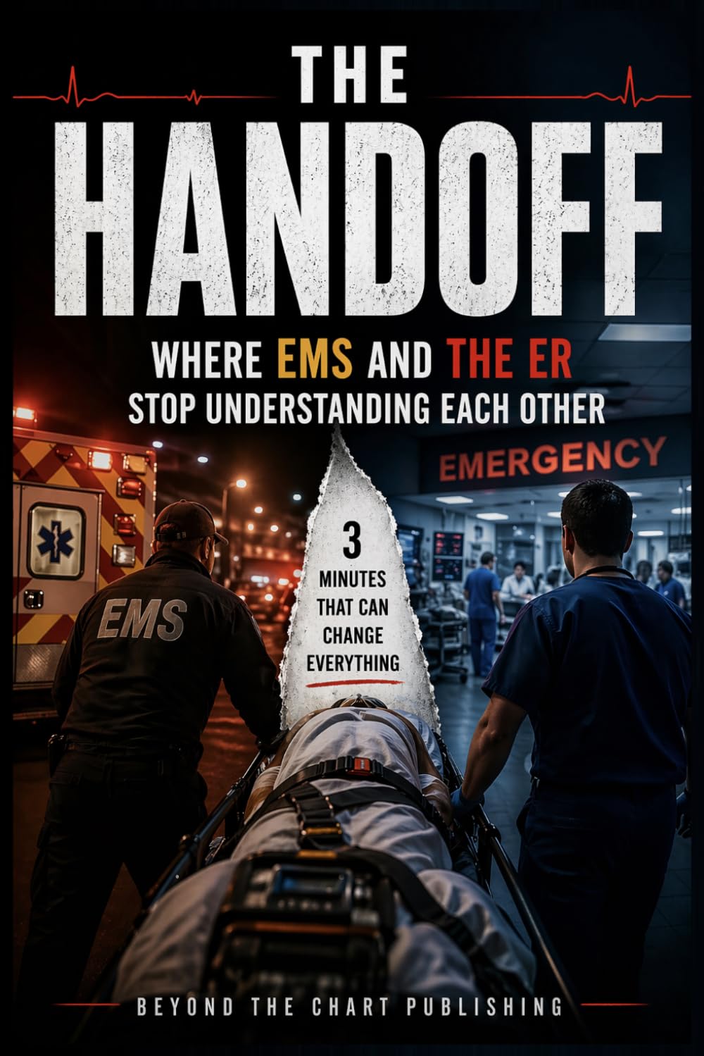 The Handoff: Where EMS and the ER Stop Understanding Each Other