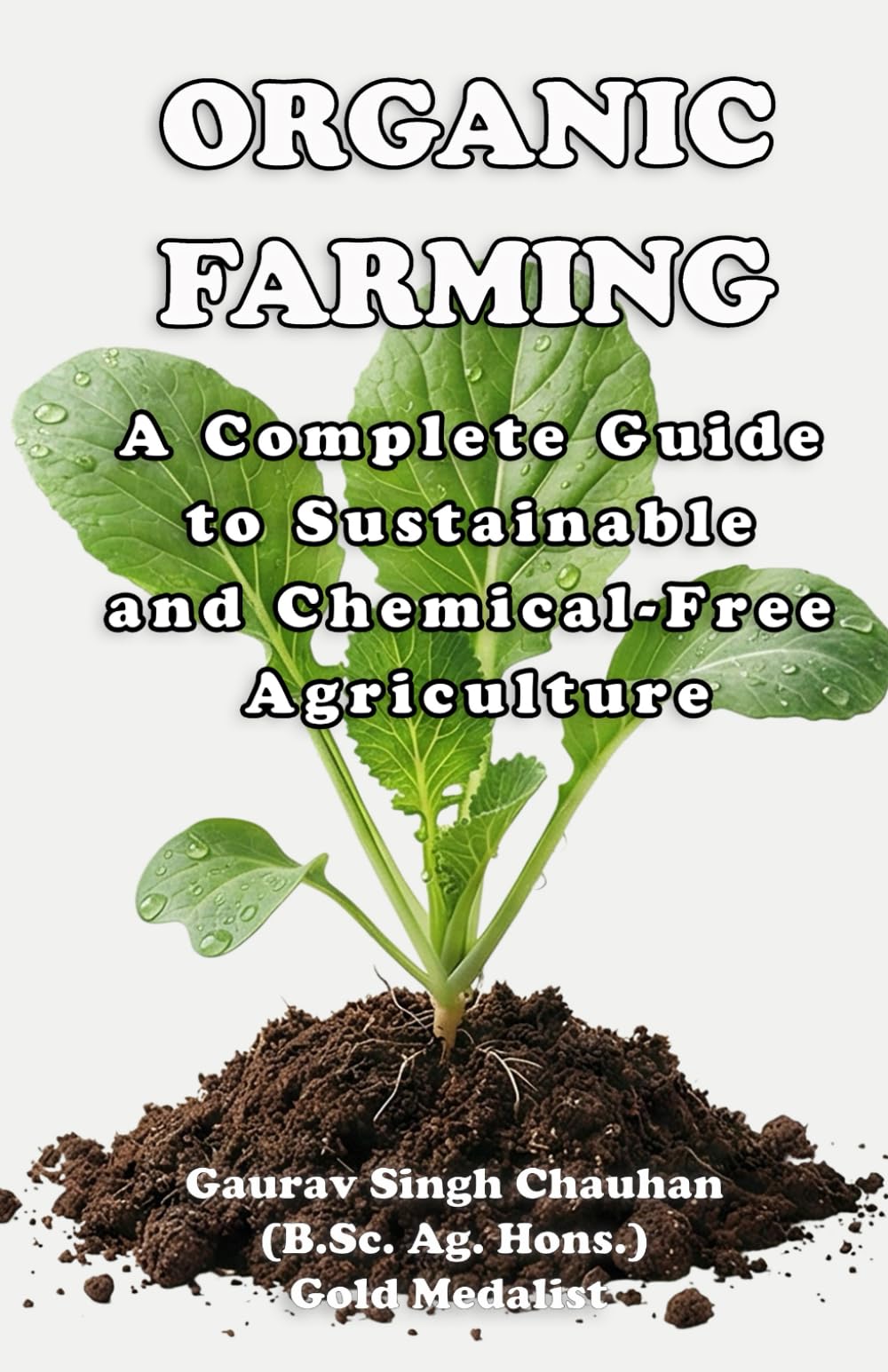 Organic Farming: A Complete Guide to Sustainable and Chemical-Free Agriculture