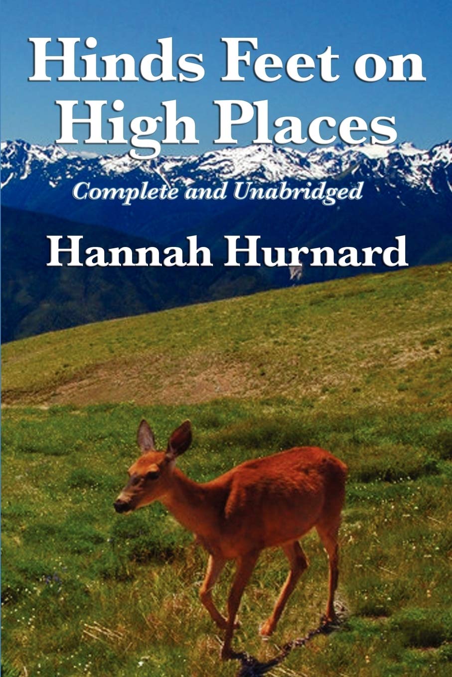 Hinds Feet on High Places Complete and Unabridged by Hannah Hurnard ...