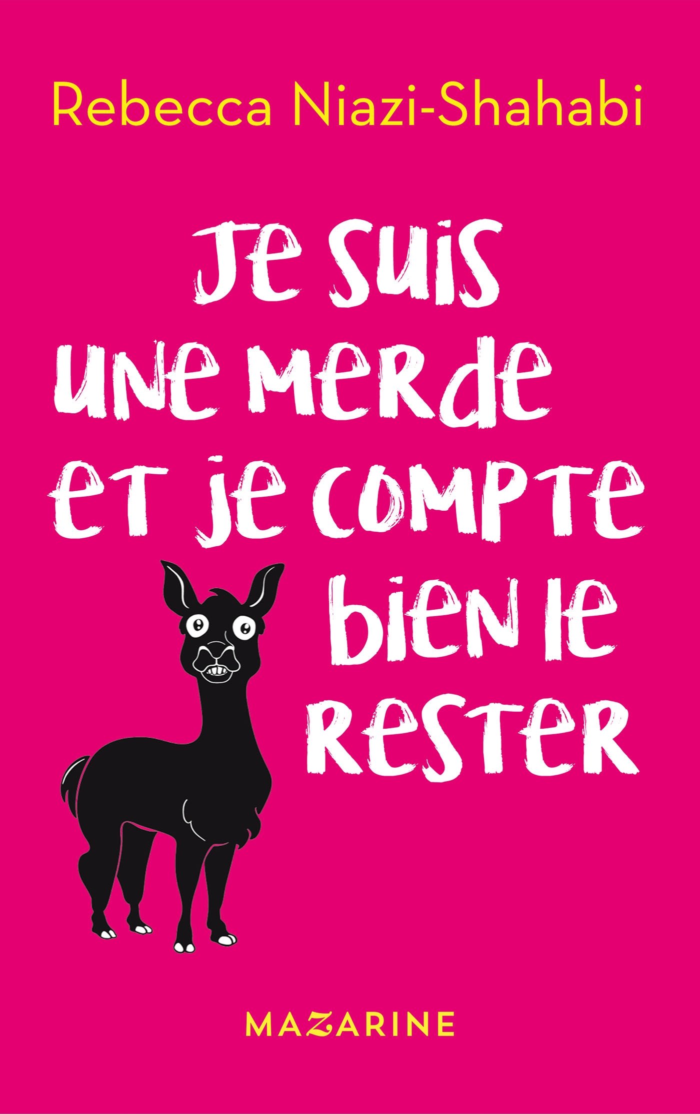 Je suis une merde et je compte bien le rester (French Edition)