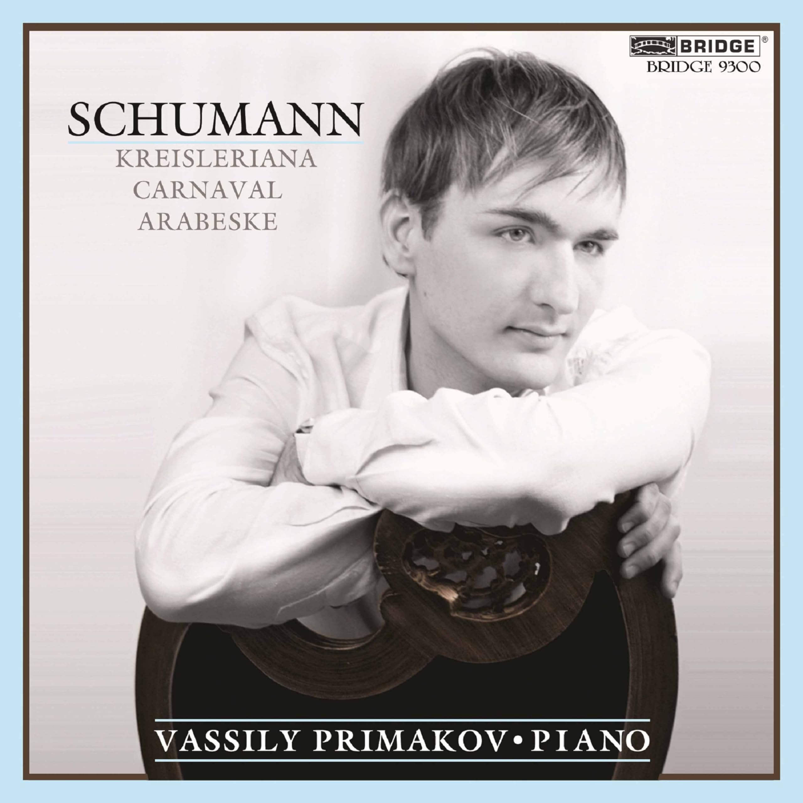 Schumann: Carnaval, Kreisleriana, Arabeske