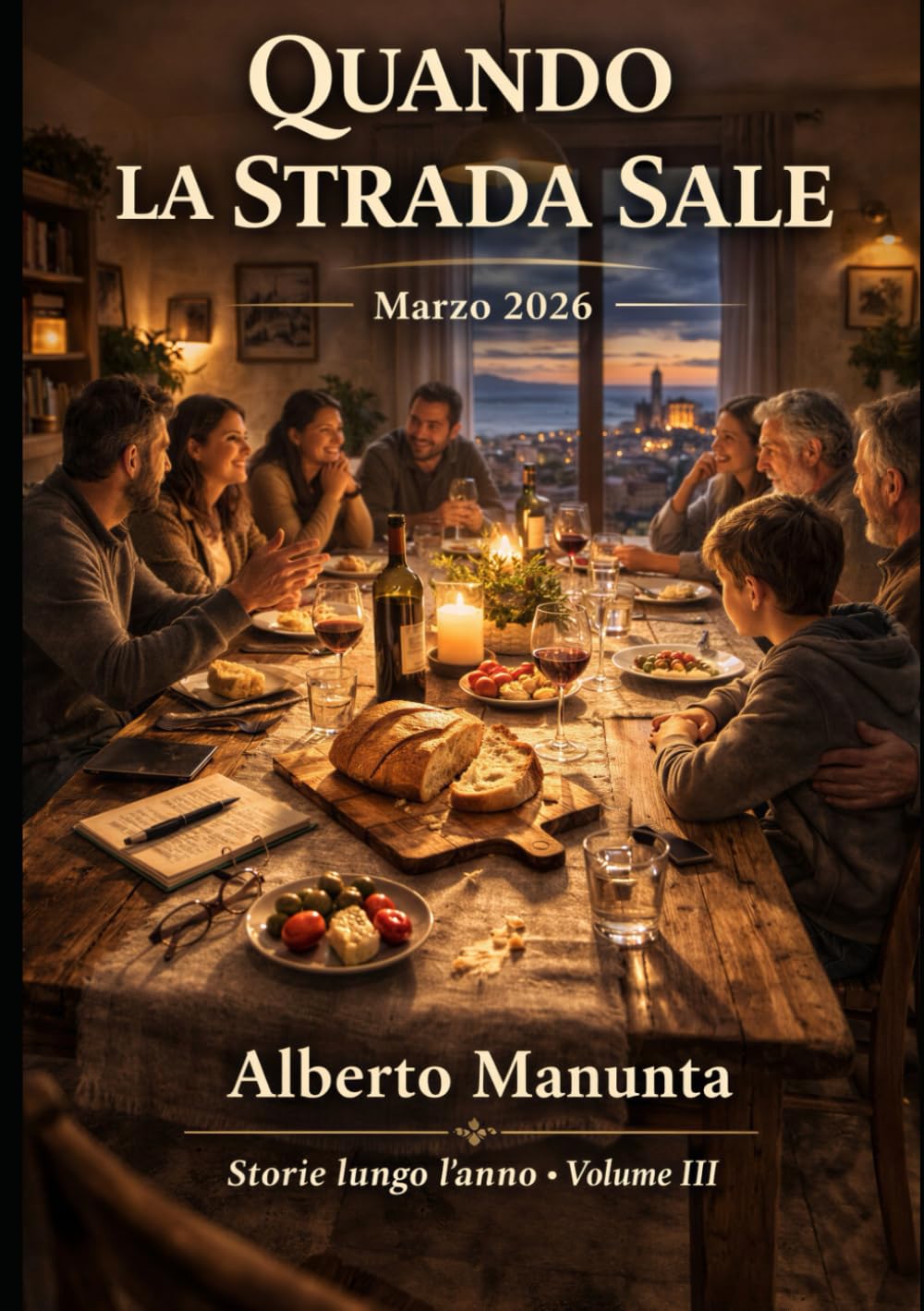 QUANDO LA STRADA SALE - Marzo 2026: I racconti di Bruno e dei suoi amici - Storie lungo l’anno