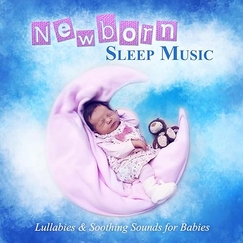 Newborn Sleep Music Lullabies & Soothing Sounds for Babies, Natural