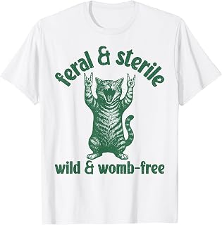 Feral And Sterile Funny Cat Hysterectomy Uterus Women's Joke T-Shirt