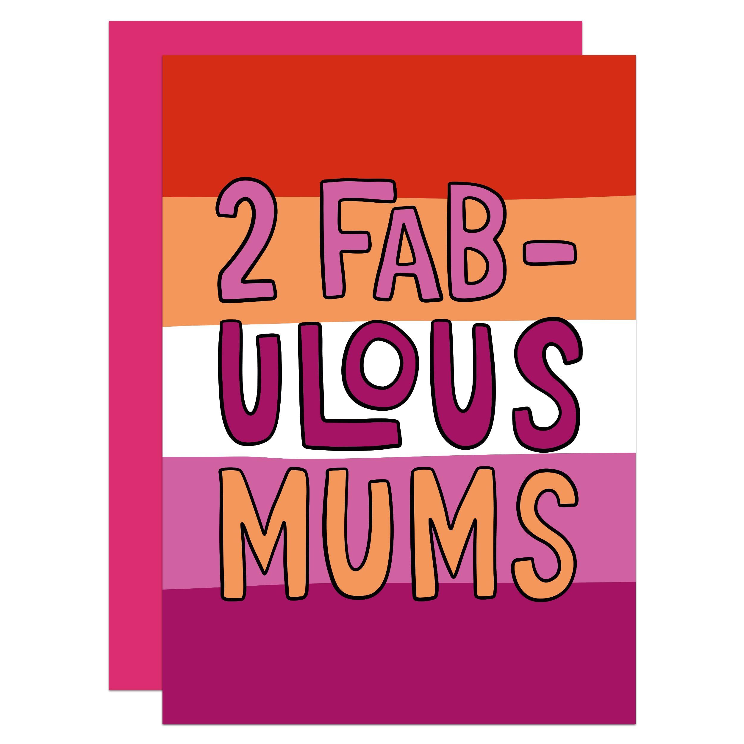 Lesbian Mothers Day Card, Gay Mothers Day, Funny, For Mum, LGBTQ, Gay Pride, 2 Mums, Fabulous Mum (Fabulous)