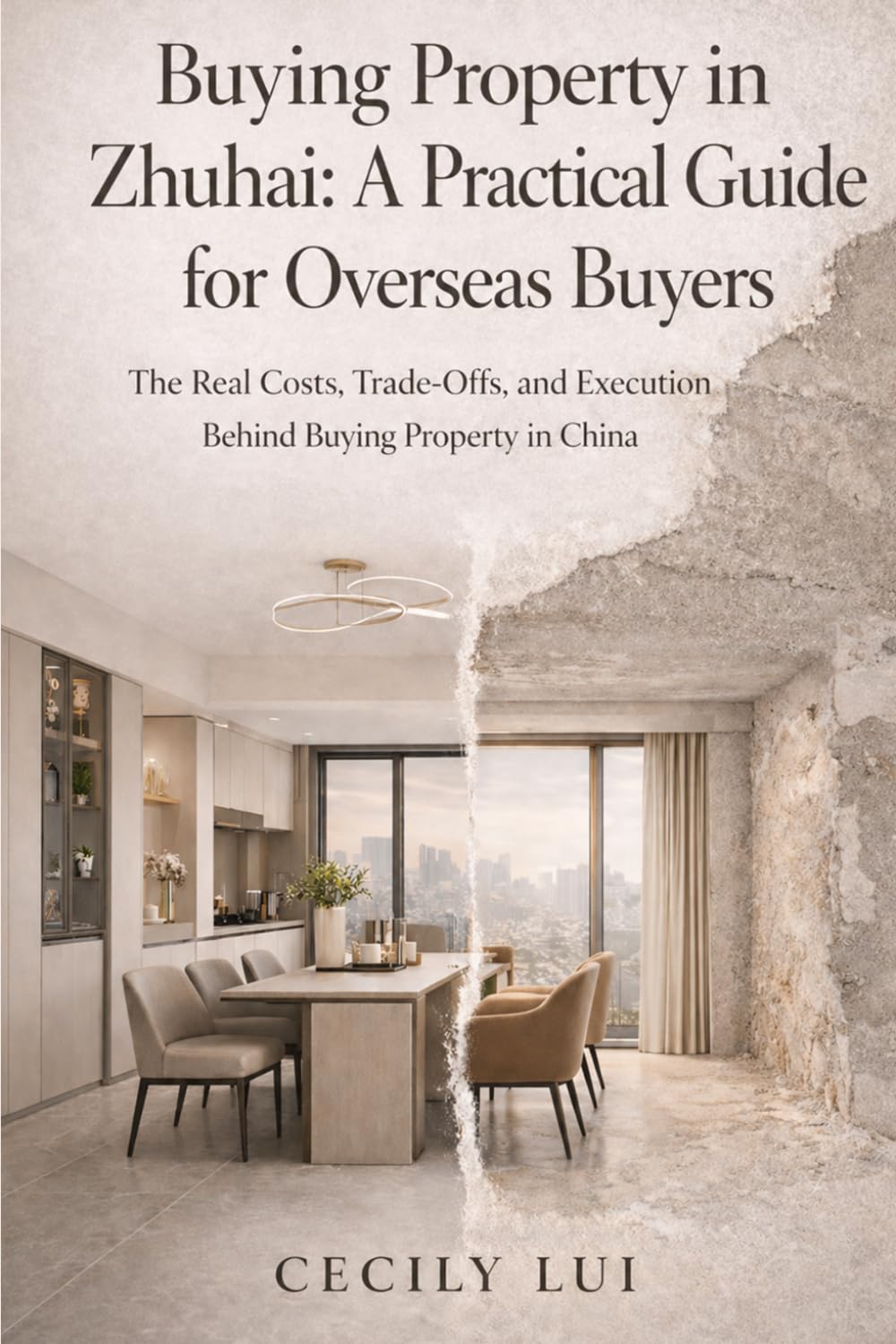 Buying Property in Zhuhai: A Practical Guide for Overseas Buyers: The Real Costs, Trade-Offs, and Execution Behind Buying Property in China