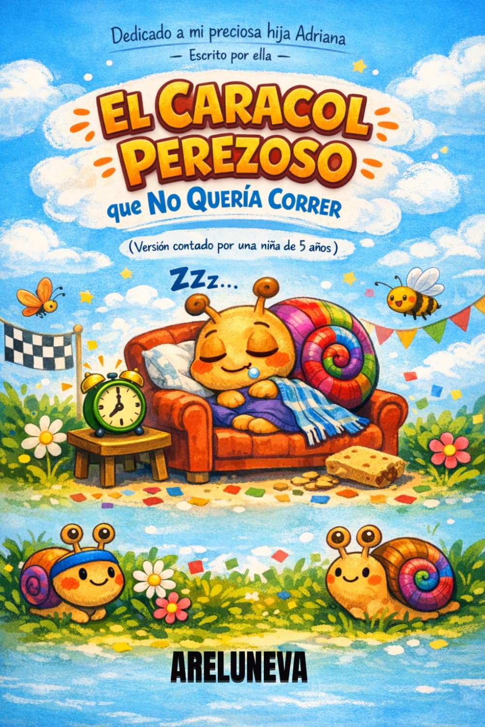 EL CARACOL PEREZOSO: QUE NO QUERÍA CORRER