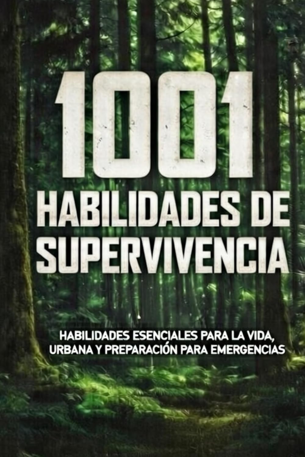 1001 Consejos de Supervivencia: Guía Definitiva de Supervivencia: Preparación para Cualquier Crisis