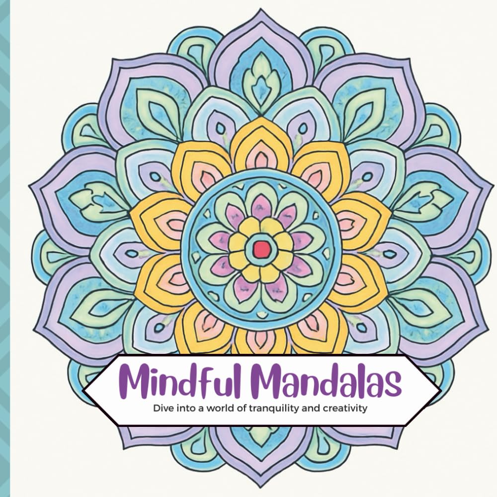 Mindful Mandalas Colouring Book: Intricate mandala designs, each crafted to inspire relaxation and mindfulness. (Colouring Books)